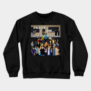 Epic Duos...Party On Crewneck Sweatshirt